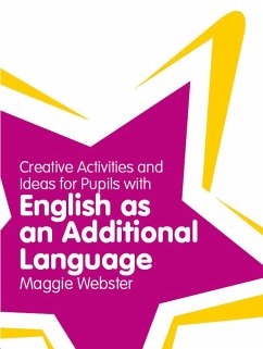 Games, Ideas and Activities for Teaching Learners of English as an Additional Language (eBook, ePUB) - Webster, Maggie