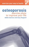 Exercise your way to health: Osteoporosis (eBook, PDF)