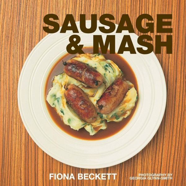Sausage & Mash (eBook, ePUB) Sausage & Mash (eBook, ePUB)