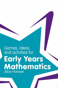 Games, Ideas and Activities for Early Years Mathematics (eBook, ePUB) - Hansen, Alice