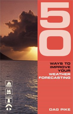 50 Ways to Improve Your Weather Forecasting (eBook, PDF) - Pike, Dag