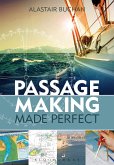 Passage Making Made Perfect (eBook, PDF)