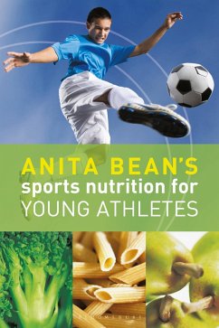 Anita Bean's Sports Nutrition for Young Athletes (eBook, ePUB) - Bean, Anita