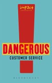 Dangerous Customer Service (eBook, PDF) Dangerous Customer Service (eBook, PDF)