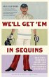 We'll Get 'Em in Sequins (eBook, PDF) - Bild 1
