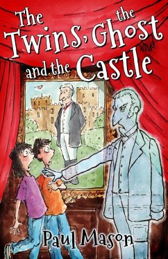 The Twins, the Ghost and the Castle (eBook, PDF) - Mason, Paul