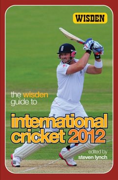 The Wisden Guide to International Cricket 2012 (eBook, PDF) - Lynch, Steven