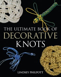 The Ultimate Book of Decorative Knots (eBook, PDF) - Philpott, Lindsey