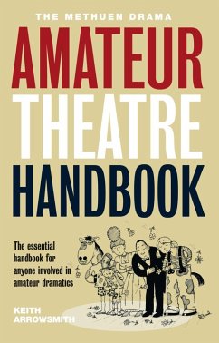 The Methuen Drama Amateur Theatre Handbook (eBook, PDF) - Arrowsmith, Keith