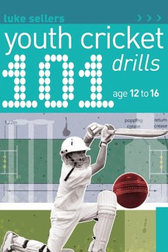 101 Youth Cricket Drills Age 12-16 (eBook, PDF) - Sellers, Luke