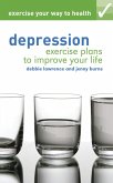 Exercise your way to health: Depression (eBook, PDF)