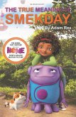 The True Meaning of Smekday (eBook, ePUB) The True Meaning of Smekday (eBook, ePUB)