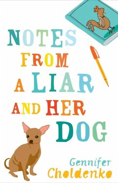 Notes From a Liar and Her Dog (eBook, ePUB) - Choldenko, Gennifer