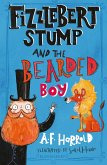 Fizzlebert Stump and the Bearded Boy (eBook, PDF)