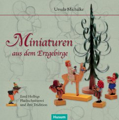 Miniaturen aus dem Erzgebirge - Michalke, Ursula