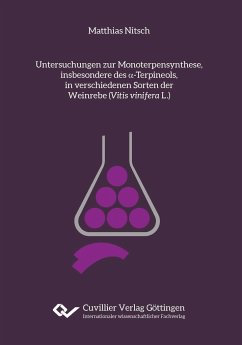 Untersuchungen zur Monoterpensynthese, insbesondere des ¿-Terpineols, in verschiedenen Sorten der Weinrebe (Vitis vinifera L.) - Nitsch, Matthias