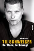 Til Schweiger - Der Mann, der bewegt (eBook, ePUB)