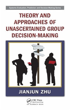 Theory and Approaches of Unascertained Group Decision-Making (eBook, PDF) - Zhu, Jianjun