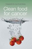 Clean Food for Cancer (eBook, ePUB)