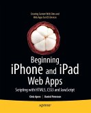 Beginning iPhone and iPad Web Apps (eBook, PDF)