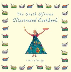 The South African Illustrated Cookbook (eBook, PDF) - Eldridge, Lehla