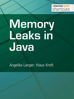 Memory Leaks in Java (eBook, ePUB) - Langer, Angelika; Kreft, Klaus