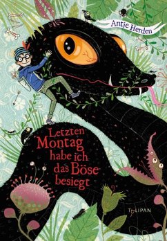 Letzten Montag habe ich das Böse besiegt / Kurt, Sandro und Tilda Bd.2 (eBook, ePUB) - Herden, Antje