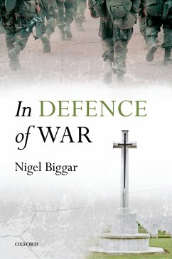 In Defence of War (eBook, PDF) - Biggar, Nigel