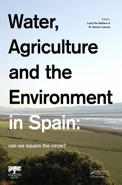 Water, Agriculture and the Environment in Spain: can we square the circle? (eBook, PDF) Water, Agriculture and the Environment in Spain: can we square the circle? (eBook, PDF)