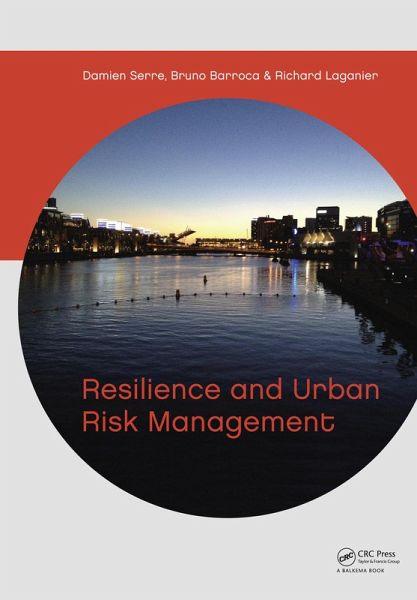 Resilience and Urban Risk Management (eBook, PDF) Resilience and Urban Risk Management (eBook, PDF)