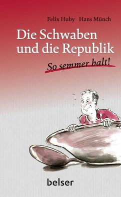 Die Schwaben und die Republik (eBook, ePUB) - Huby, Felix; Münch, Hans