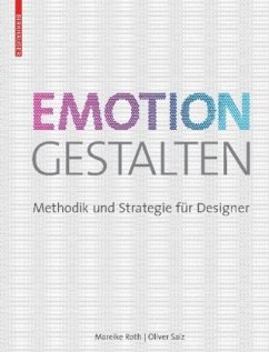 Emotion gestalten - Roth, Mareike; Saiz, Oliver