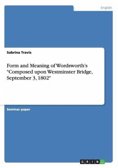 Form and Meaning of Wordsworth¿s "Composed upon Westminster Bridge, September 3, 1802"