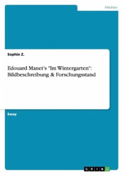 Edouard Manet¿s "Im Wintergarten": Bildbeschreibung & Forschungsstand