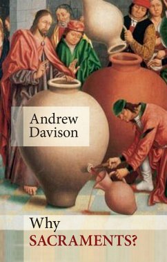 Why Sacraments? (eBook, ePUB) - Davison, Andrew