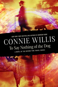 To Say Nothing of the Dog (eBook, ePUB) - Willis, Connie