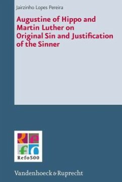 Augustine of Hippo and Martin Luther on Original Sin and Justification of the Sinner - Lopes Pereira, Jairzinho