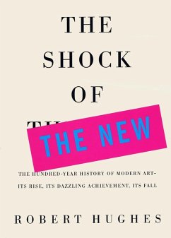 The Shock of the New (eBook, ePUB) - Hughes, Robert