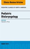 Pediatric Otolaryngology, An Issue of Pediatric Clinics (eBook, ePUB)