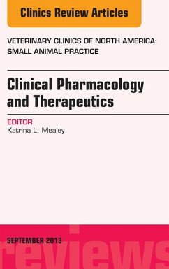 Clinical Pharmacology and Therapeutics, An Issue of Veterinary Clinics: Small Animal Practice (eBook, ePUB) - Mealey, Katrina L.