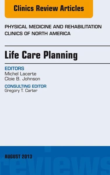 Life Care Planning, An Issue of Physical Medicine and Rehabilitation Clinics (eBook, ePUB) Life Care Planning, An Issue of Physical Medicine and Rehabilitation Clinics (eBook, ePUB)