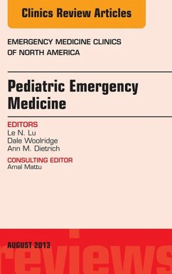 Pediatric Emergency Medicine, An Issue of Emergency Medicine Clinics (eBook, ePUB) - Lu, Mimi; Woolridge, Dale P.; Dietrich, Ann