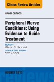 Peripheral Nerve Conditions: Using Evidence to Guide Treatment, An Issue of Hand Clinics (eBook, ePUB)