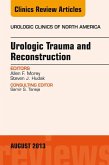 Urologic Trauma and Reconstruction, An issue of Urologic Clinics (eBook, ePUB)