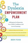 The Dyslexia Empowerment Plan (eBook, ePUB) The Dyslexia Empowerment Plan (eBook, ePUB)