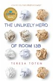 The Unlikely Hero of Room 13B (eBook, ePUB) The Unlikely Hero of Room 13B (eBook, ePUB)