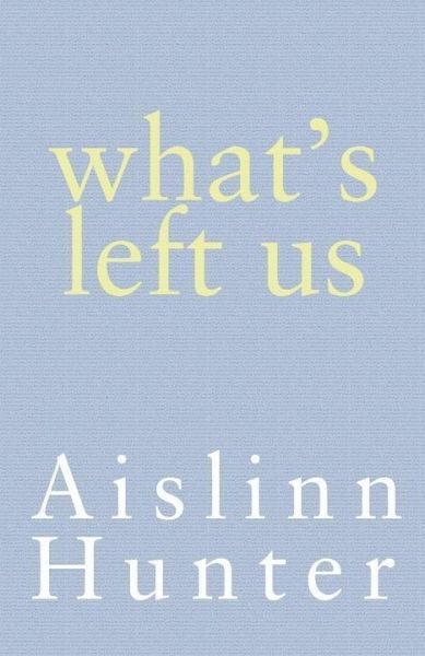 What's Left Us (eBook, ePUB) What's Left Us (eBook, ePUB)
