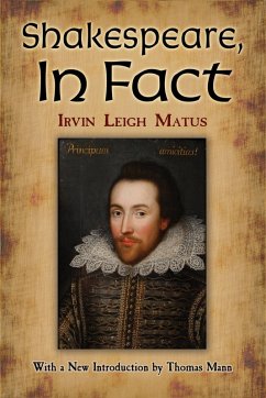 Shakespeare, In Fact (eBook, ePUB) - Matus, Irvin Leigh