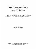 Moral Responsibility in the Holocaust (eBook, ePUB)