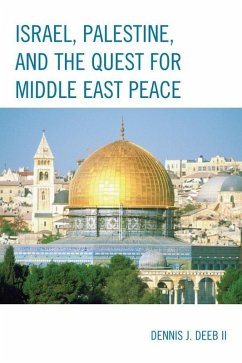 Cover Israel, Palestine, & the Quest for Middle East Peace (eBook, ePUB)
